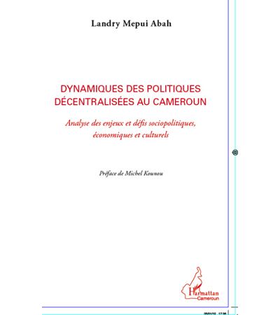 Dynamiques des politiques decentralisées au Cameroun