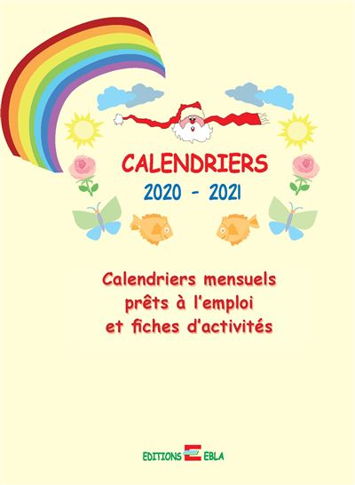 Calendriers 2020-2021 Calendriers mensuels prêts et fiches d'activités