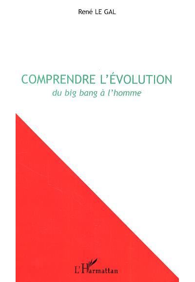 Comprendre l'évolution du big bang à l'homme