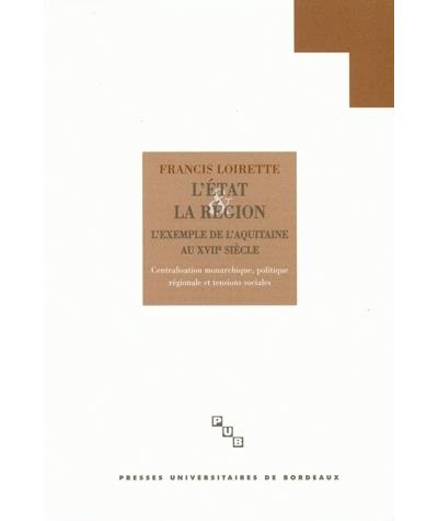 L'Etat et la région l'Aquitaine au XVIIe siècle