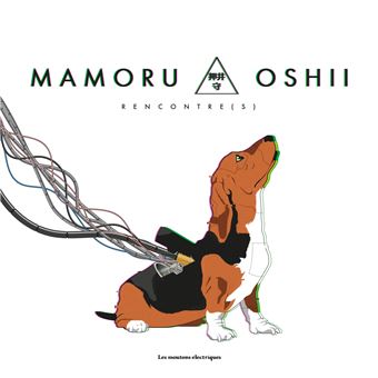 Mamoru oshii. rencontre(s)
