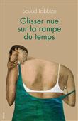 Glisser nue sur la rampe du temps