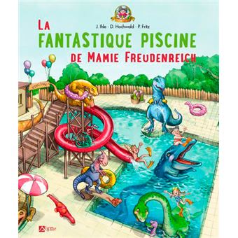 La Fantastique Piscine De Mami Freudenreich - Fran