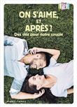 On s'aime, et après ? Des clés pour notre couple