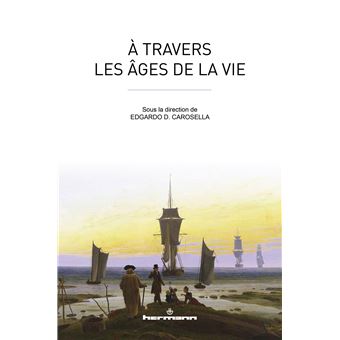 À travers les âges de la vie