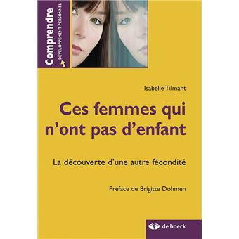 Ces Femmes Qui N Ont Pas D Enfant La D Couverte D Une Autre F Condit