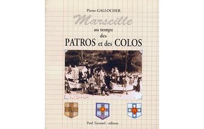 Marseille au temps des patros et des colos