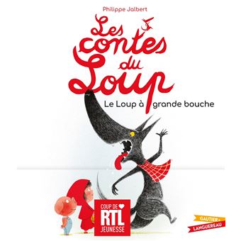 Les contes du Loup - Le Loup à grande bouche