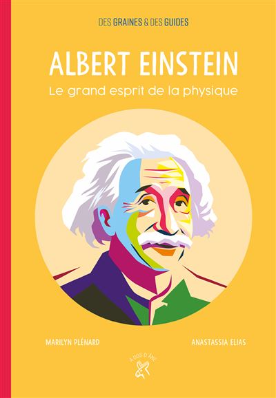 Albert Einstein, le grand esprit de la physique