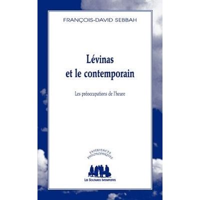 Lévinas et le contemporain - François-David Sebbah - broché