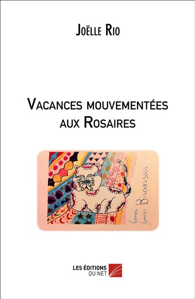 Vacances mouvementées aux rosaires