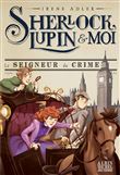 Sherlock, Lupin & moi T10 Le Seigneur du crime