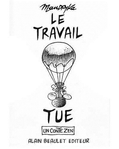 Le travail tue