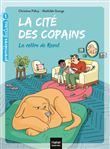 La cité des copains - La colère de Raoul GS/CP 5/6 ans