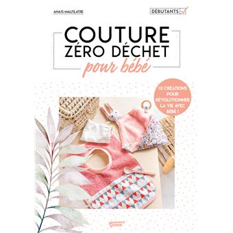 Livre de couture pour bébé : 72 créations couture DIY