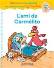 Cocorico Je sais lire ! premières lectures avec les P'tites Poules - L'ami de Carmélito version DYS