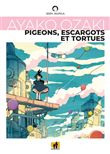 Pigeons, escargots et tortues