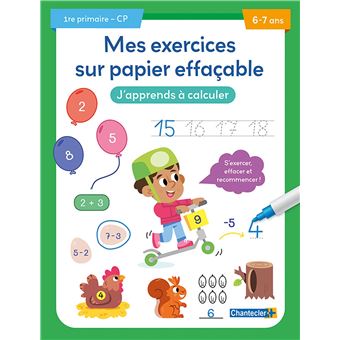 Mes exercices sur papier effaçable - J'apprends à calculer (6-7 a.)