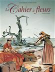 Cahiers à fleurs - Intégrale
