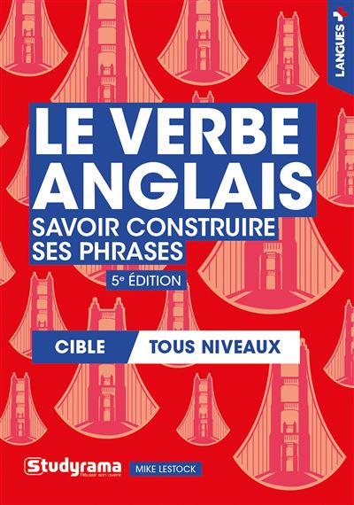Le verbe anglais, savoir construire ses phrases
