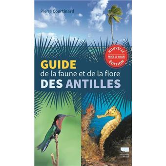 Guide de la faune et de la flore des Antilles