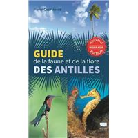 Guide de la faune et de la flore des Antilles