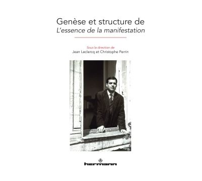 Genèse et structure de L'essence de la manifestation