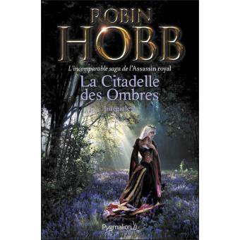 La Citadelle des Ombres - L'Intégrale 2 (Tomes 4 à 6) - L'incomparable saga de L'Assassin royal - 1