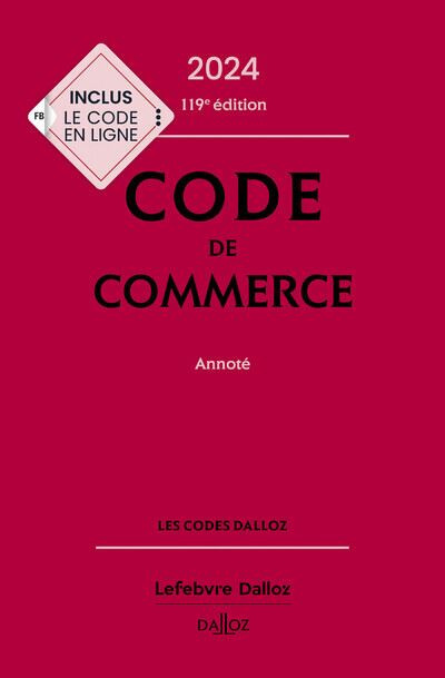 Code de commerce 2024, annoté 119ème édition - relié - Nicolas
