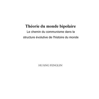 Théorie Du Monde bipolaire:Le Chemin Du Communisme Dans La 