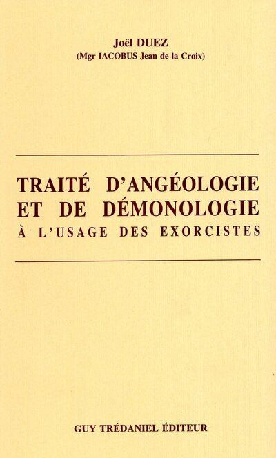 Traite d'angeologie et de demonologie a l'usage des exorcist