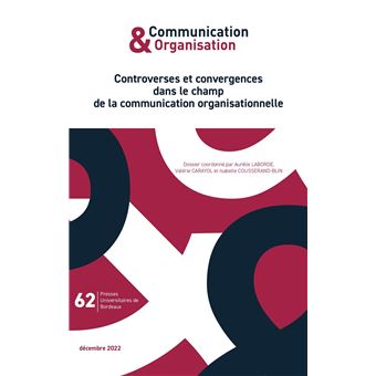 Controverses et convergences dans le champ de la communication organisationnelle