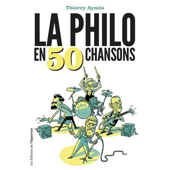 La Philosophie En 50 Chansons Amour Desir Amitie Passion Verite Liberte Broche Thierry Aymes Achat Livre Fnac