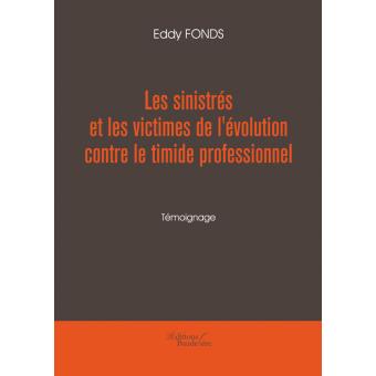 Les sinistrés et les victimes de l'évolution contre le timide professionnel