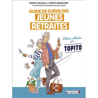 Guide de survie des jeunes retraités collector