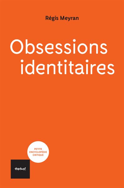 Obsessions identitaires - Régis Meyran - broché