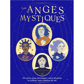 Les Anges mystiques - 44 cartes pour développer votre intuition et réaliser votre mission de vie