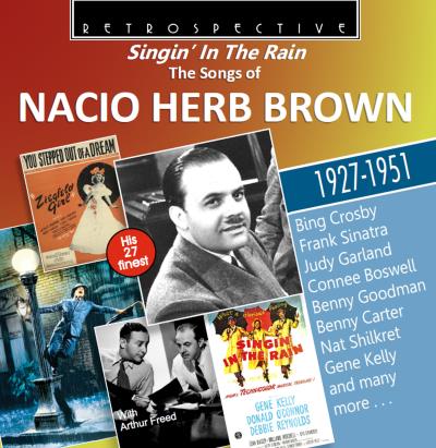 Singin in the rain the songs of nacio herb brown his 27 fine