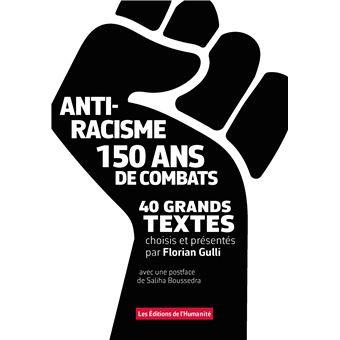 Antiracisme, 150 ans de combat, 40 grands textes