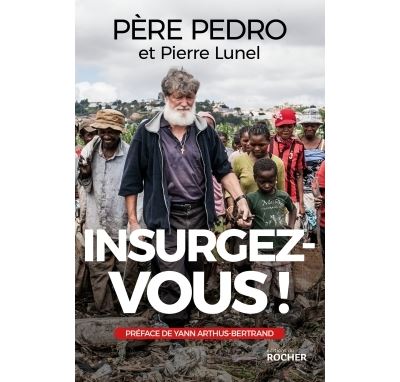 Insurgez-vous ! - Père Pedro - broché