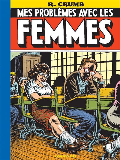 Mes problemes avec les femmes - Robert Crumb - broché