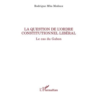 La question de l'ordre constitutionnel libéral