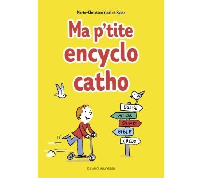 Ma p'tite encyclo catho