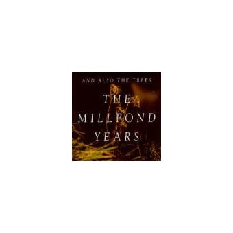 The millpond years - And Also the Trees - CD album - Achat & prix 