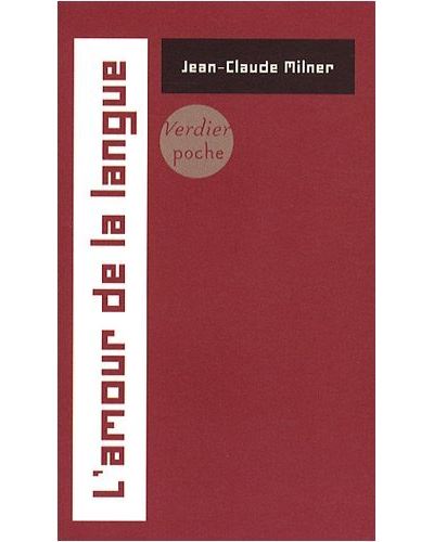 L'amour de la langue - Jean-Claude Milner - broché