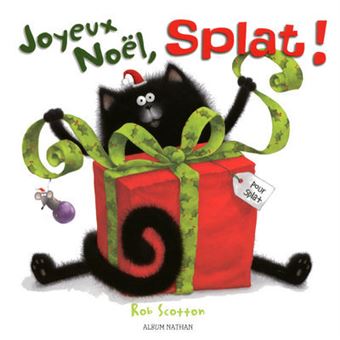 Splat Joyeux Noel Splat Rob Scotton Rose Marie Vassallo Villaneau Cartonne Achat Livre Fnac