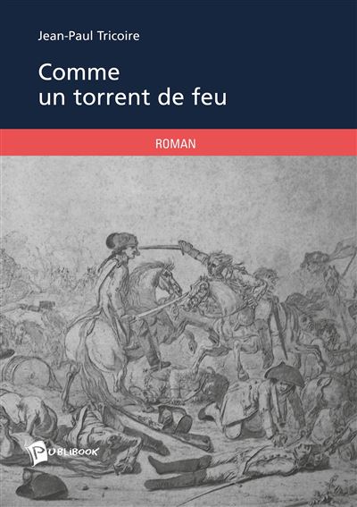 Comme un torrent de feu