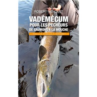 Vadémécum pour les pêcheurs de saumons à la mouche