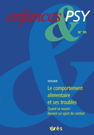 Enfances & Psy n° 90 - Le comportement alimentaire et ses troubles -  Collectif - broché