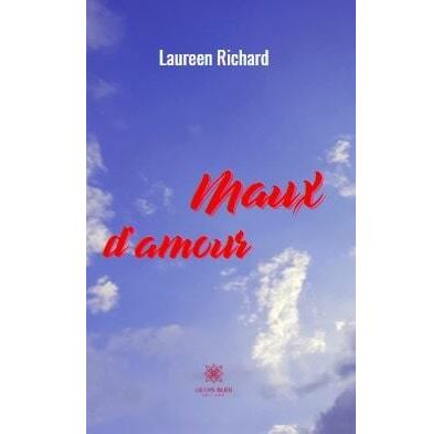 Maux d'amour - Laureen Richard - broché